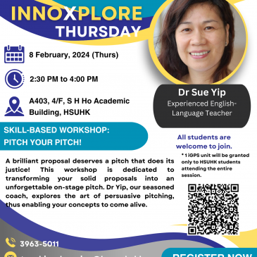 HSUHK Innovation Project Competition 2024: InnoXplore Thursday (8 February 2024): Pitch Your Pitch